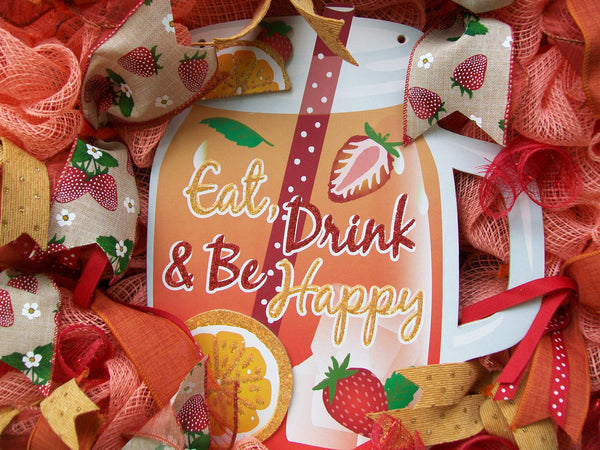 Eat Drink Be Happy Red Orange Strawberry Ribbon Deco Mesh Front Door Wreath